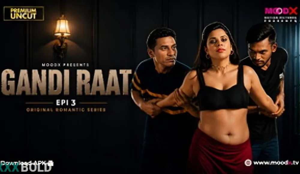 Gandi Raat 2026 Moodx Ep3 Hot Series Watch