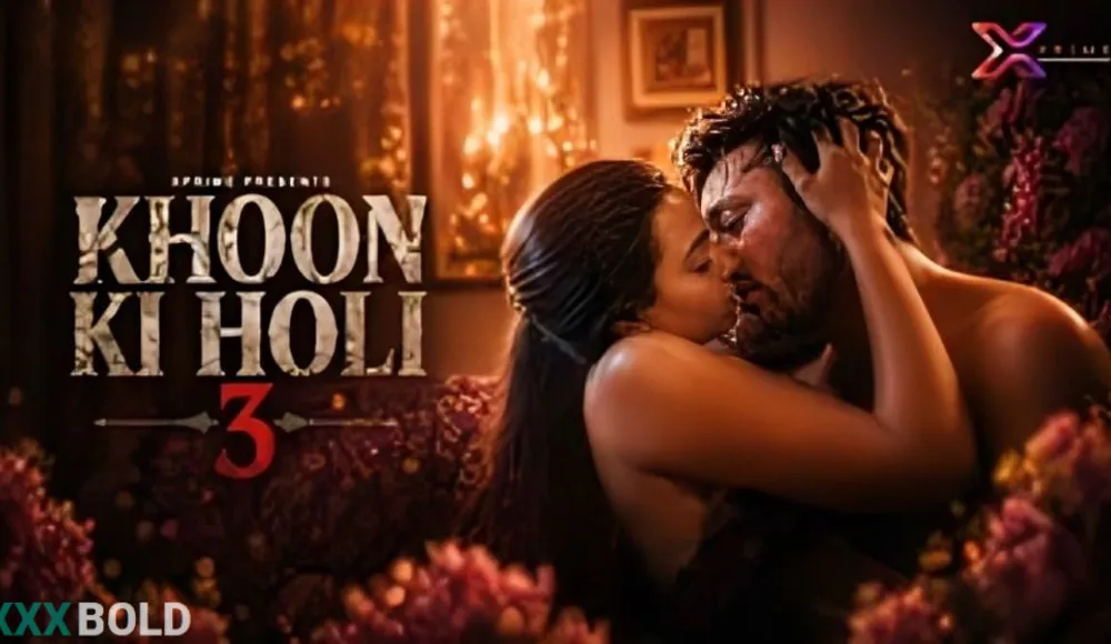 Khoon Ki Holi 3 2026 Xprime Hot Short Film
