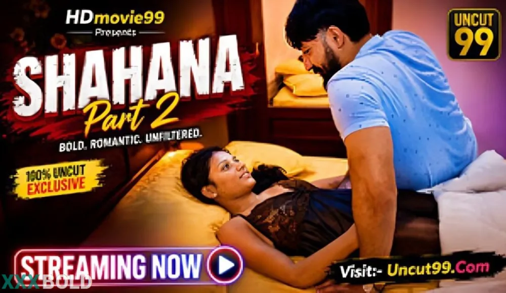 Shahana Part 2 Uncut 2026 Xtreme Full Short Film