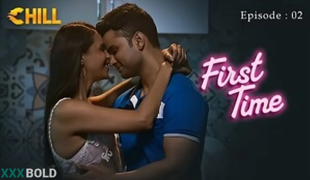 First Time 2026 Chill App Ep2 Web Series Download