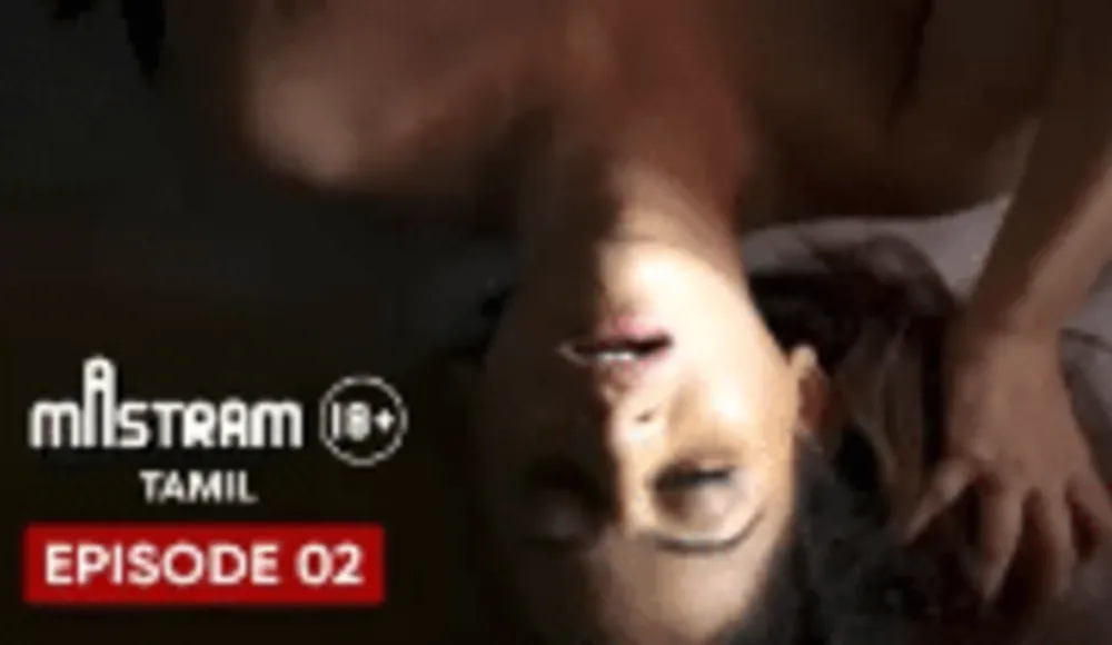 Mastram (Tamil) - Web Series Ep2, Romance, Drama, Erotic