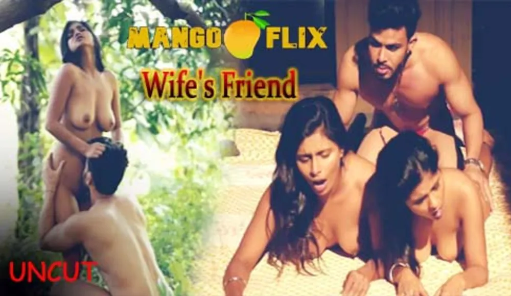 Wife’s Friend 2023 Uncut Hot Short Flim MangoFlix Originals Watch Online