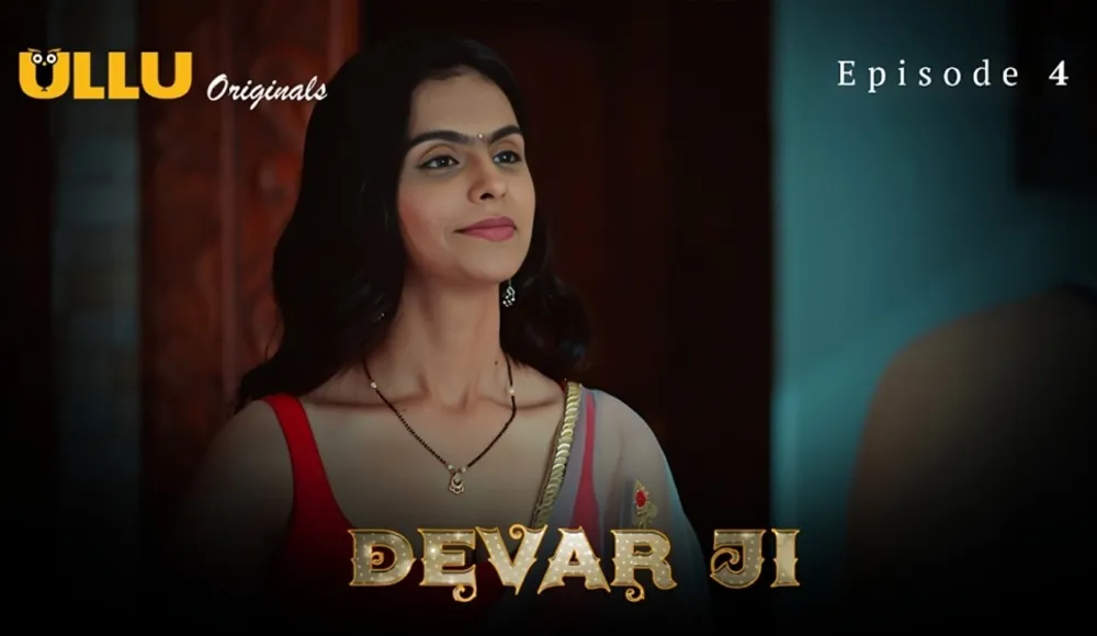 Devar Ji (season 01) (2024) E04 Hindi Ullu Originals Web Series   Xxxbold